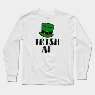 Irish AF Funny St Patrick Long Sleeve T-Shirt